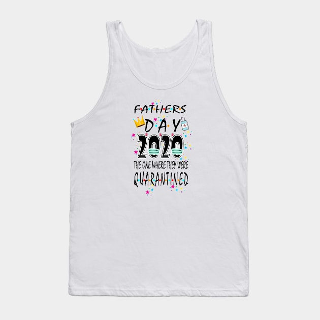 fathers day quarantine 2020 Tank Top by bratshirt